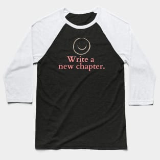 Write a New Chapter Baseball T-Shirt